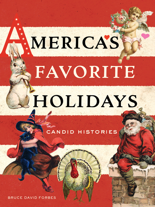 Title details for America's Favorite Holidays by Bruce David Forbes - Available